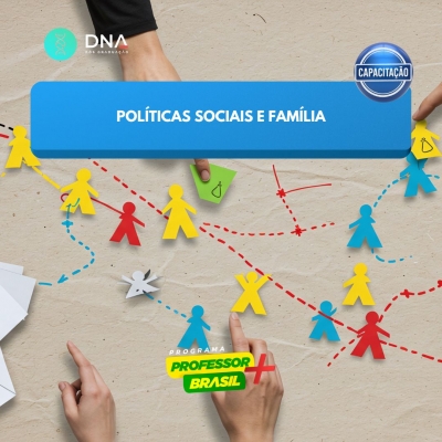 Políticas Sociais e Família